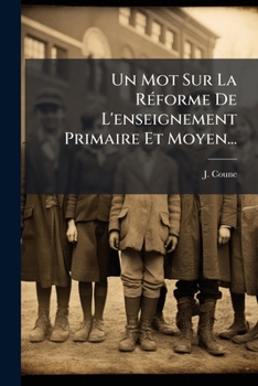 Paperback Un Mot Sur La Réforme De L'enseignement Primaire Et Moyen... [French] Book