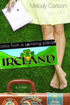 Notes from a Spinning Planet--Ireland (Notes from a Spinning Planet) - Book #1 of the Notes from a Spinning Planet