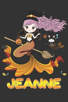 Paperback Jeanne: Jeanne Halloween Beautiful Mermaid Witch, Create An Emotional Moment For Jeanne?, Show Jeanne You Care With This Perso Book