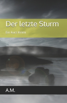 Paperback Ein Kurz Krimi: Der letzte Sturm [German] Book