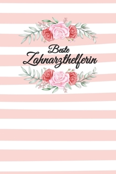 Zahnarzthelferin Notizbuch: Das perfekte Geschenk Notizbuch f�r Zahnarzt, Zahn�rztin, Dentist, Zahnarzthelferin, Zahntechniker, Chirurg, Kieferorthop�de egal ob privat oder in der Praxis ist dieses No