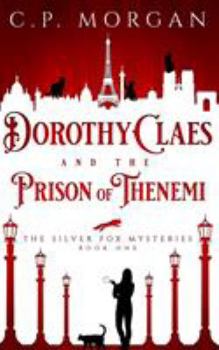 Dorothy Claes and the Prison of Thenemi