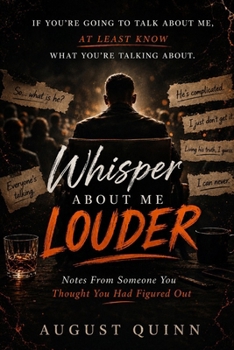 Paperback Whisper about me Louder: Notes From Someone You Thought You Had Figured Out Book