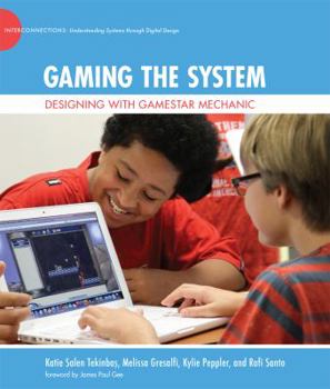 Hardcover Gaming the System: Designing with Gamestar Mechanic Book