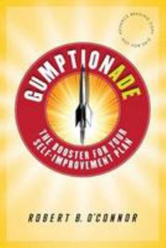 Gumptionade: The Booster for Your Self-Improvement Plan