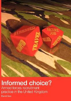Paperback Informed Choice - Armed Forces Recruitment Practice In The United Kingdom Book