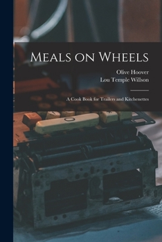 Paperback Meals on Wheels; a Cook Book for Trailers and Kitchenettes Book