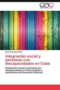 Paperback Integracion Social y Personas Con Discapacidades En Cuba [Spanish] Book