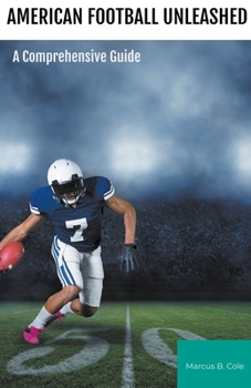 Paperback "American Football Unleashed: A Comprehensive Guide " Book