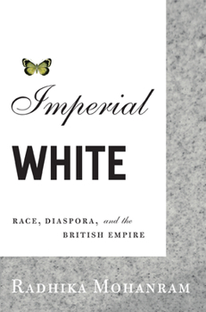 Paperback Imperial White: Race, Diaspora, and the British Empire Book