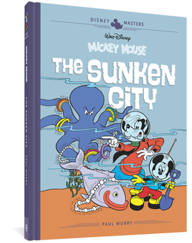 Hardcover Walt Disney's Mickey Mouse: The Sunken City: Disney Masters Vol. 13 Book