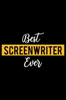 Paperback Best Screenwriter Ever: Lined Journal for Daily Use, Gift for Screenwriter Book