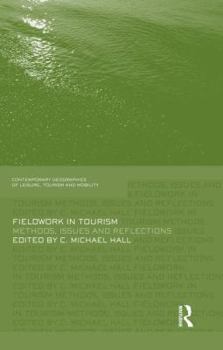 Paperback Fieldwork in Tourism: Methods, Issues and Reflections Book