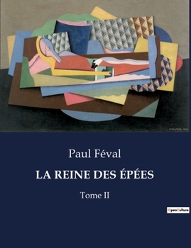 Paperback La Reine Des Épées: Tome II [French] Book