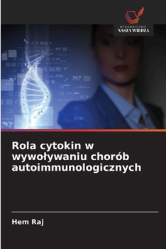 Paperback Rola cytokin w wywolywaniu chorób autoimmunologicznych [Polish] Book
