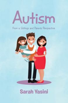 Paperback Autism: From a Siblings and Parents Perspective Book
