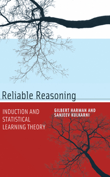 Reliable Reasoning: Induction and Statistical Learning Theory (Jean Nicod Lectures) - Book  of the Jean Nicod Lectures