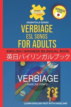 Verbiage ESL Songs For Adults: English Japanese Bilingual Book (Learn English Fast Japanese Edition: English Japanese Bilingual Books)