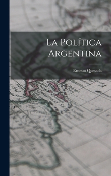Hardcover La Política Argentina Book