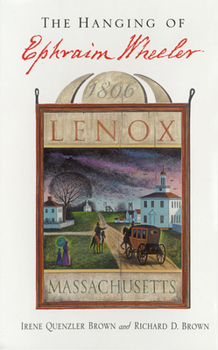 Paperback The Hanging of Ephraim Wheeler: A Story of Rape, Incest, and Justice in Early America Book
