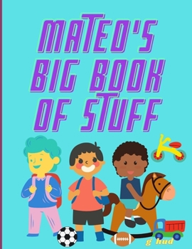 Paperback Mateo's Big Book of Stuff Book