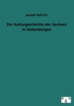 Paperback Zur Kulturgeschichte Der Sachsen in Siebenburgen [German] Book