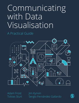 Paperback Communicating with Data Visualisation: A Practical Guide Book