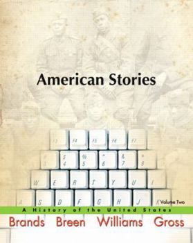 Paperback American Stories, Volume Two: A History of the United States Book