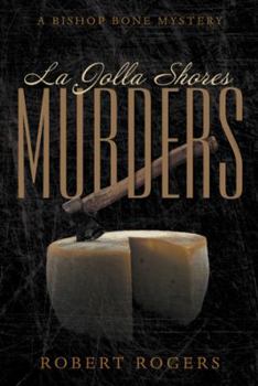 Paperback La Jolla Shores Murders: A Bishop Bone Mystery Book