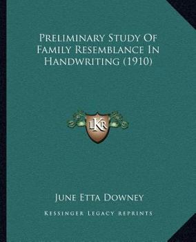 Preliminary Study Of Family Resemblance In Handwriting (1910)