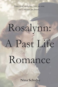 Rosalynn: A Past Life Romance