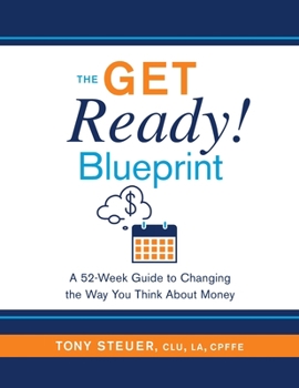 Paperback The Get Ready Blueprint: A 52-Week Guide to Changing the Way You Think About Money Book