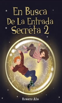 Hardcover En Busca de la Entrada Secreta 2: Segunda parte del divertido libro de misterio y aventuras (Libro 2) [Spanish] Book