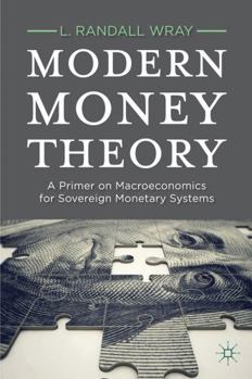 Paperback Modern Money Theory: A Primer on Macroeconomics for Sovereign Monetary Systems Book