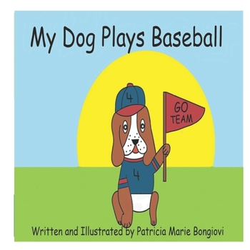Paperback My Dog Plays Baseball Book