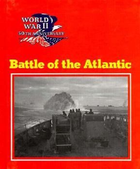 Hardcover Battle of the Atlantic: World War II 50th Anniversary Book