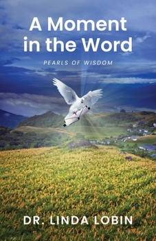 Paperback A Moment in the Word: Pearls of Wisdom Book