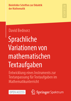 Paperback Sprachliche Variationen Von Mathematischen Textaufgaben: Entwicklung Eines Instruments Zur Textanpassung Für Textaufgaben Im Mathematikunterricht [German] Book