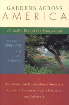Gardens Across America: The American Horticulatural Society's Guide to American Public Gardens and Arboreta