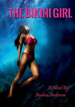 Paperback The Bikini Girl: A Novel By Andrea Anderson Book
