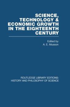 Science, Technology, And Economic Growth In The Eighteenth Century - Book  of the Debates in Economic History