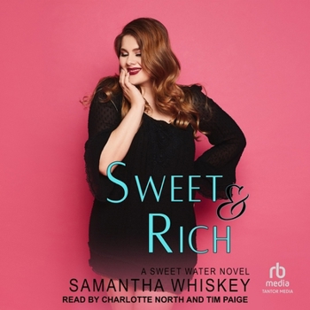 Sweet & Rich - Book #2 of the Sweet Water