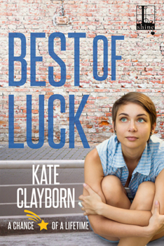 Best of Luck : A Chance of a Lifetime - Book #3 of the Chance of a Lifetime