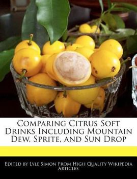 Paperback Comparing Citrus Soft Drinks Including Mountain Dew, Sprite, and Sun Drop Book
