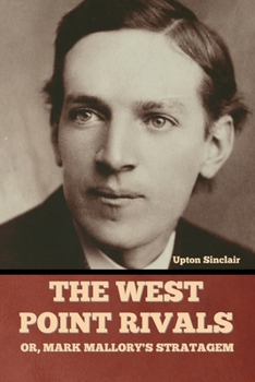 Paperback The West Point Rivals: or, Mark Mallory's Stratagem Book