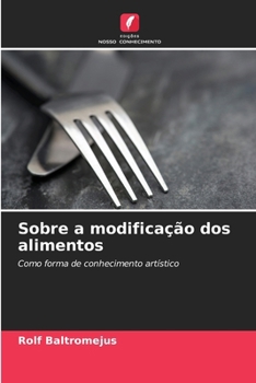 Paperback Sobre a modificação dos alimentos [Portuguese] Book