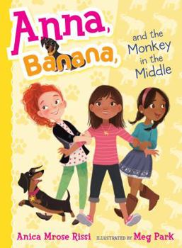 Anna, Banana, and the Monkey in the Middle - Book #2 of the Anna, Banana