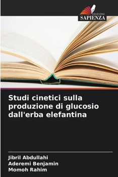 Paperback Studi cinetici sulla produzione di glucosio dall'erba elefantina [Italian] Book
