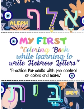 Paperback Coloring Book while learning to write Hebrew Letters: Practice for adults Book