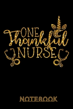 Paperback One Thankful Nurse Notebook: Simple Lined Nurse Journal Notebook - Nurse Gift ideas Book